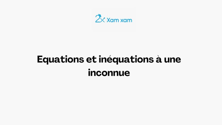 Equations et Inéquations à une inconnue