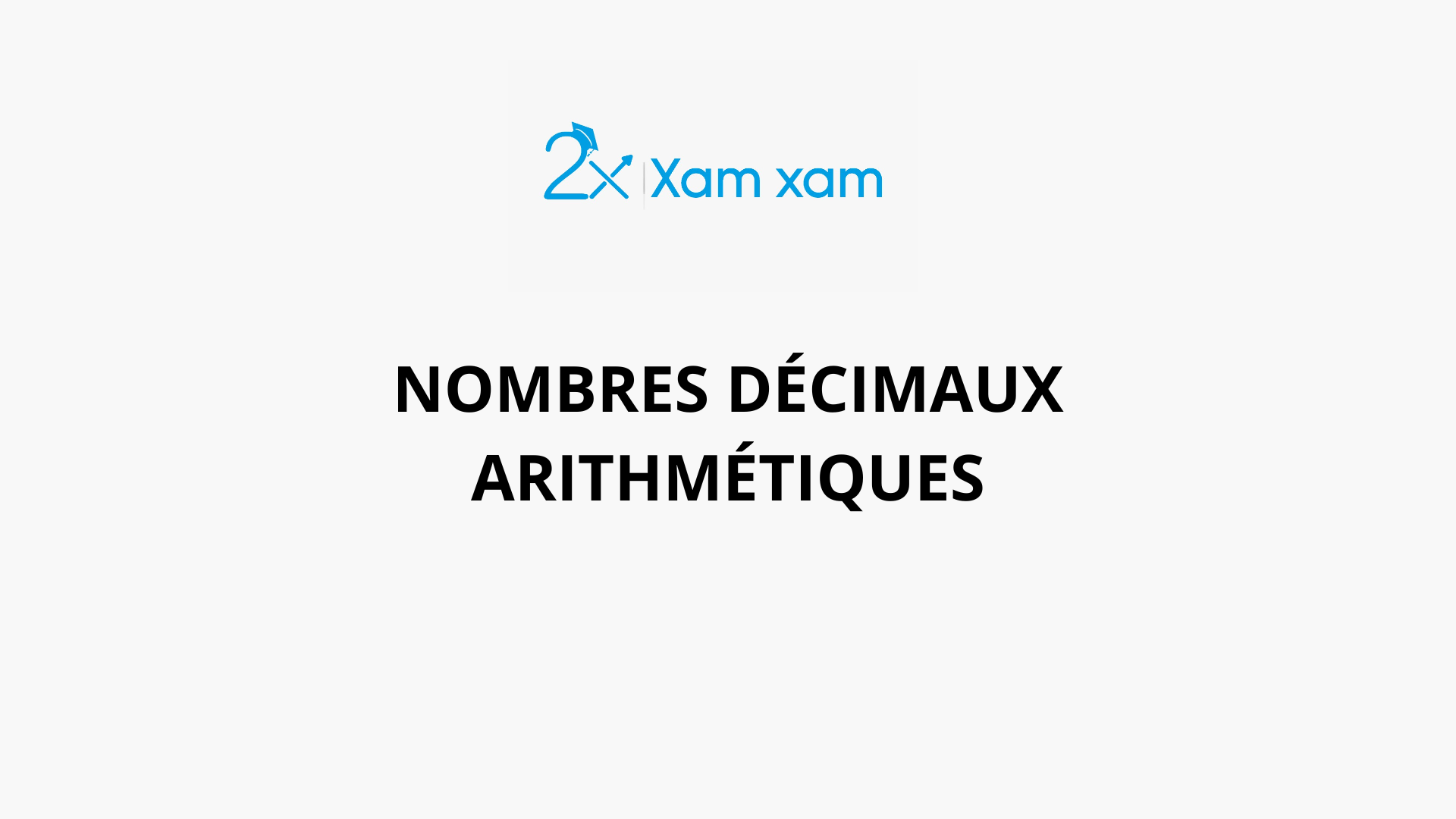 NOMBRES DÉCIMAUX ARITHMÉTIQUES